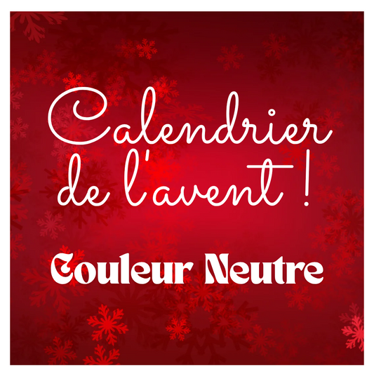 Calendrier de l’Avent • COULEUR NEUTRE